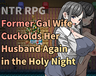 Game cover: Former Gal Wife Cuckolds Her Husband Again in the Holy Night