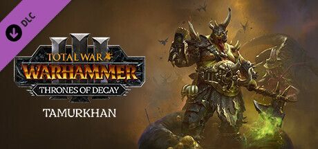 Game cover: Total War: Warhammer III - Thrones of Decay: Tamurkhan