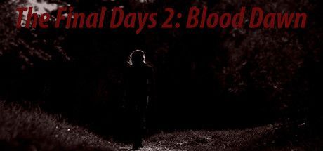 Game cover: The Final Days 2: Blood Dawn