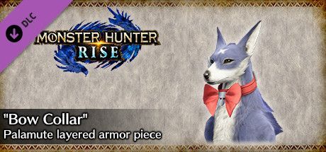 Game cover: Monster Hunter: Rise - "Bow Collar" Palamute Layered Armor Piece