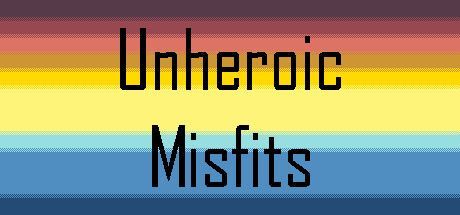 Game cover: Unheroic Misfits