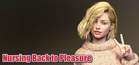 Game cover: Nursing Back to Pleasure