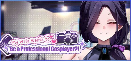 Game cover: My Wife Wants to Be a Professional Cosplayer?!