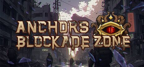 Game cover: Anchors: Blockade Zone