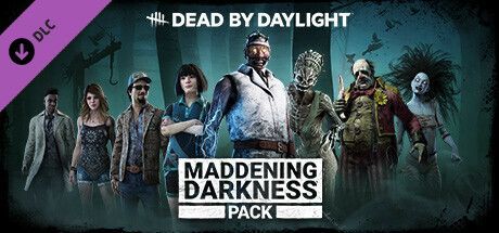 Game cover: Dead by Daylight: Maddening Darkness Pack