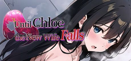 Game cover: Until Chloe, the New Wife, Falls