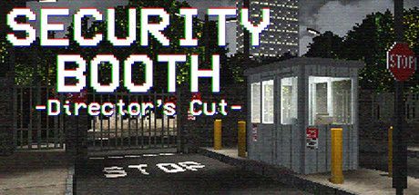 Game cover: Security Booth: Director's Cut