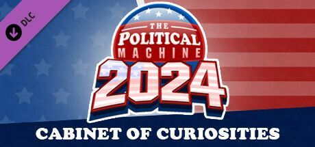Game cover: The Political Machine 2024: Cabinet of Curiosities