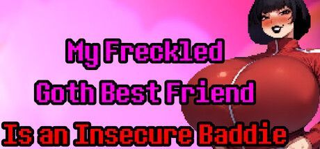Game cover: My Freckled Goth Best Friend Is an Insecure Baddie