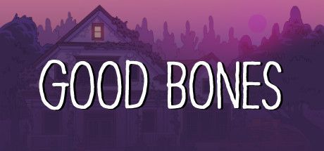 Game cover: Good Bones