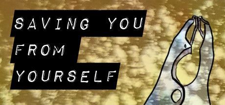 Game cover: Saving You From Yourself