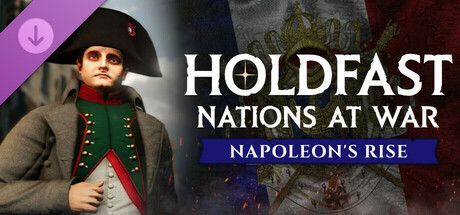 Game cover: Holdfast: Nations at War - Napoleon's Rise