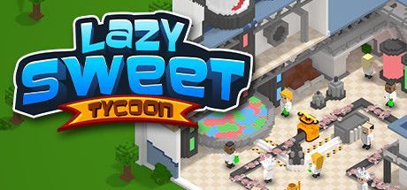 Game cover: Lazy Sweet Tycoon