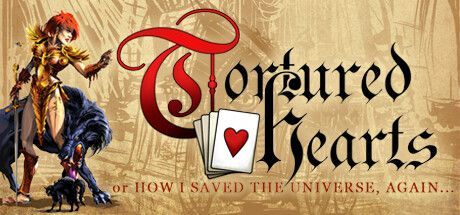 Game cover: Tortured Hearts: Or How I Saved the Universe, Again...
