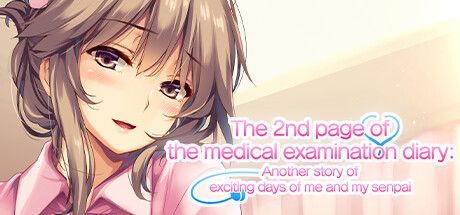 Game cover: The 2nd page of the medical examination diary: Another story of exciting days of me and my senpai