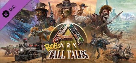 Game cover: ARK: Survival Ascended - Bob's Tall Tales