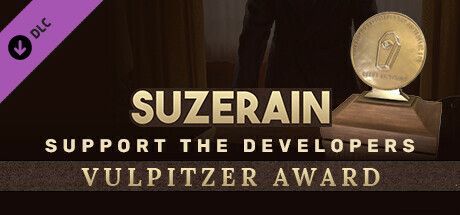 Game cover: Suzerain: Support the Developers & Vulpitzer Award
