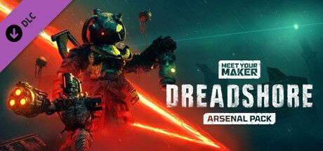 Game cover: Meet Your Maker: Arsenal Pack - Dreadshore
