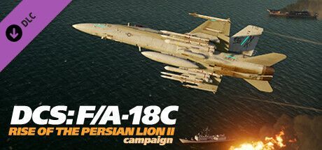 Game cover: DCS: F/A-18C - Rise of the Persian Lion II Campaign