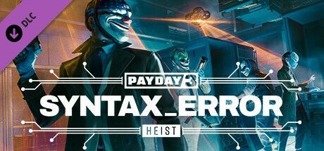 Game cover: Payday 3: Syntax Error Heist