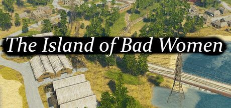 Game cover: The Island of Bad Women