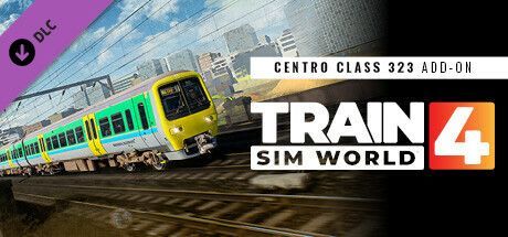 Game cover: Train Sim World 4: Centro Class 323 Add-On