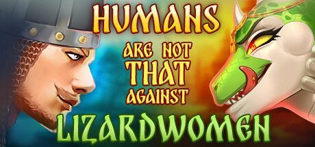 Game cover: Humans Are Not That Against Lizardwomen