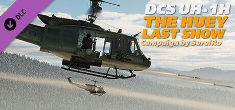Game cover: DCS: UH-1H - The Huey Last Show - Campaign by SorelRo