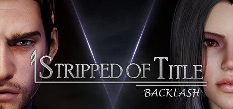 Game cover: Stripped of Title: Backlash