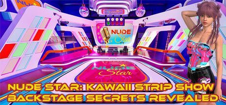 Game cover: Nude Star: Kawaii Strip Show - Backstage Secrets Revealed
