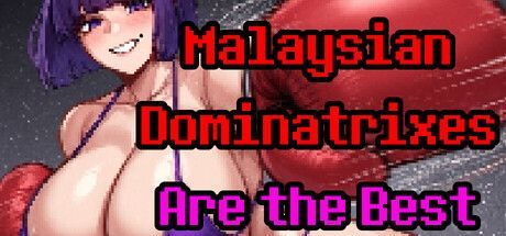 Game cover: Malaysian Dominatrixes Are the Best