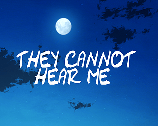 Game cover: They Cannot Hear Me