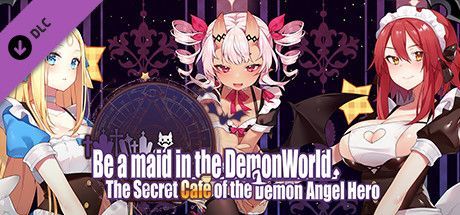 Game cover: Be a Maid in the Demon World: The Secret Café of the Demon Angel Hero. - 18+ Adult Only Content