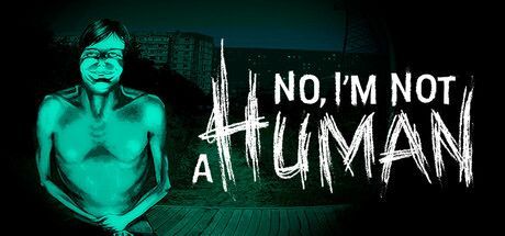 Game cover: No, I'm Not a Human