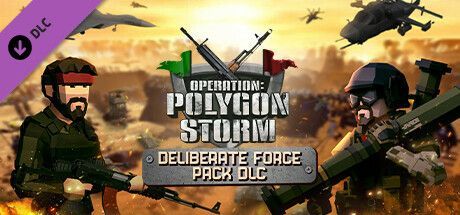 Game cover: Operation: Polygon Storm - Deliberate Force Pack DLC
