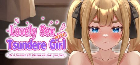 Game cover: Lovely Sex with Tsundere Girl: She is too much into pleasure and loves your cock