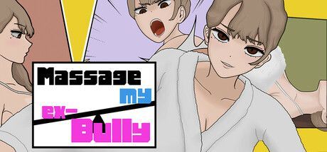 Game cover: Massage My Ex-Bully