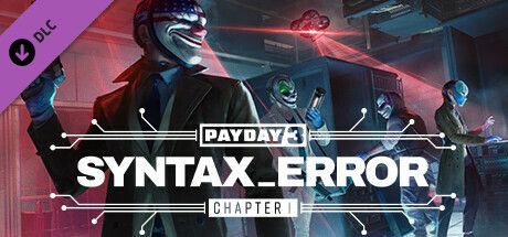 Game cover: Payday 3: Chapter 1 - Syntax Error