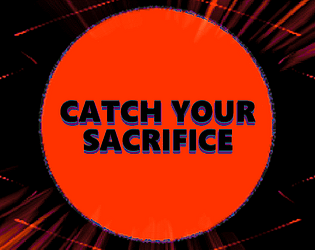 Game cover: Catch Your Sacrifice
