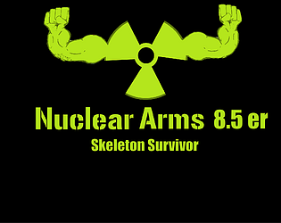 Game cover: Nuclear Arms 8.5er: Skeleton Survivor