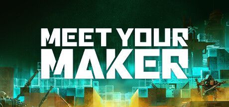 Game cover: Meet Your Maker