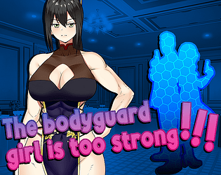 Game cover: The bodyguard girl is too strong!!!