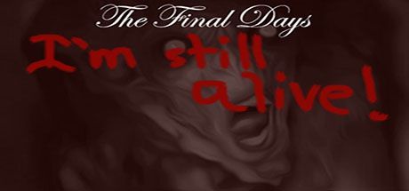 Game cover: The Final Days: I'm Still Alive!