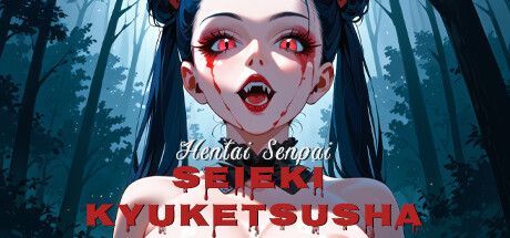 Game cover: Hentai Senpai: Seieki Kyuketsusha