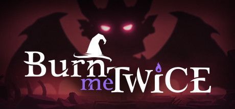 Game cover: Burn Me Twice