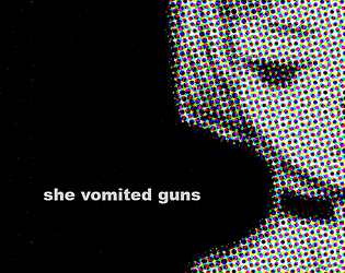Game cover: She Vomited Guns