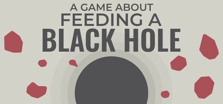 Game cover: A Game about Feeding a Black Hole