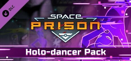 Game cover: Space Prison: Holo-dancer Pack