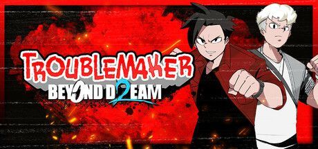 Game cover: Troublemaker 2: Beyond Dream