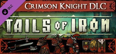 Game cover: Tails of Iron - Crimson Knight DLC